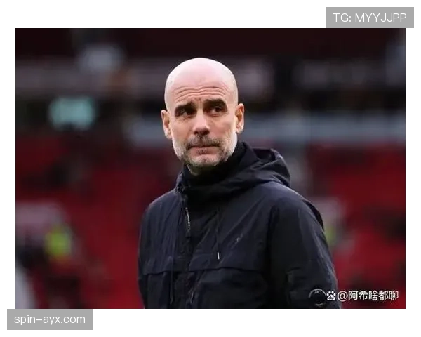 瓜迪奥拉战术遭遇瓶颈？曼城连败暴露体系短板，专家解析破局之道