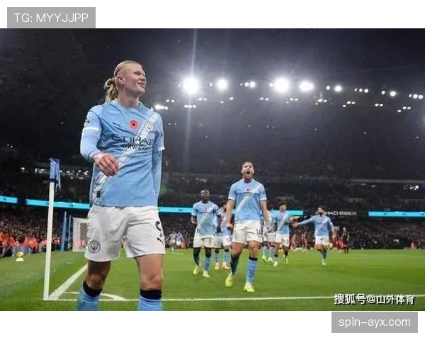 哈兰德再创佳绩助曼城关键战告捷，状态强势回暖